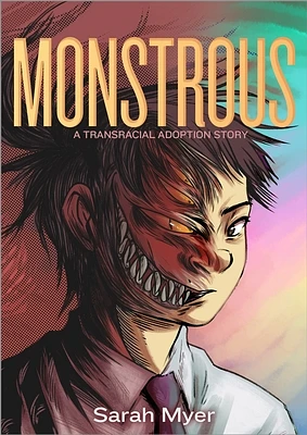 Monstrous: A Transracial Adoption Story (Hardcover)