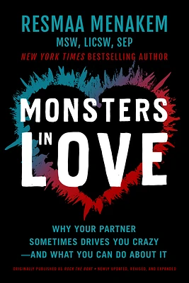 Monsters in Love: Why Your Partner Sometimes Drives You Crazy--And What You Can Do about It (Paperback)