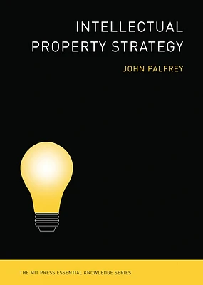 Intellectual Property Strategy (The MIT Press Essential Knowledge series) (Paperback)