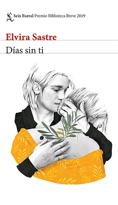 Días Sin Ti (Novela) / Days Without You (a Novel): Premio Biblioteca Breve 2019 (Paperback)