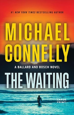 The Waiting: A Ballard and Bosch Novel (A Renée Ballard and Harry Bosch Novel #6) (Large Print / Hardcover)