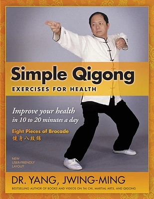 Simple Qigong Exercises for Health: Improve Your Health in 10 to 20 Minutes a Day (Hardcover)