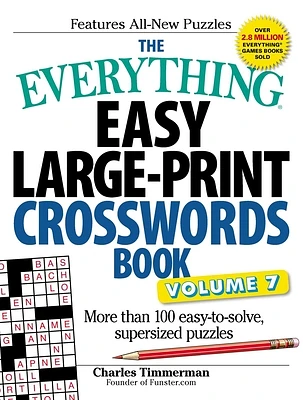 The Everything Easy Large-Print Crosswords Book, Volume 7: More Than 100 Easy-to-solve, Supersized Puzzles (Everything® Series) (Paperback)