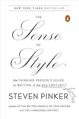 The Sense of Style: The Thinking Person's Guide to Writing in the 21st Century (Paperback)