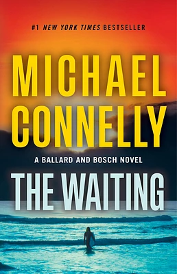 The Waiting: A Ballard and Bosch Novel (A Renée Ballard and Harry Bosch Novel #6) (Hardcover)