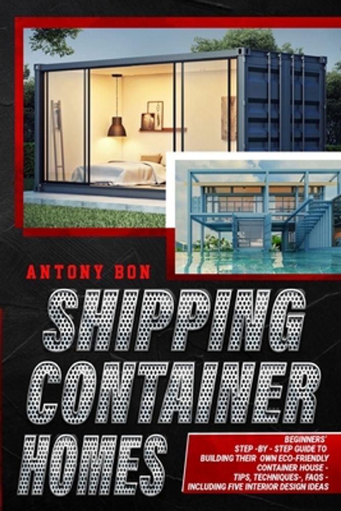 Antony Boun Shipping Container Homes: Shipping Container Homes for