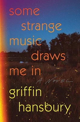 Some Strange Music Draws Me In: A Novel (Hardcover)