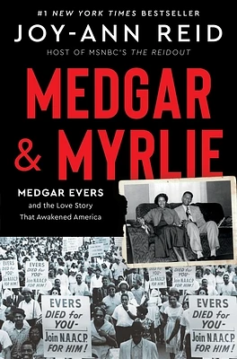 Medgar and Myrlie: Medgar Evers and the Love Story That Awakened America (Hardcover)