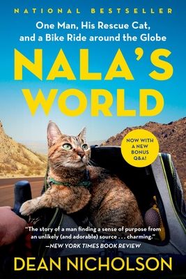 Nala's World: One Man, His Rescue Cat, and a Bike Ride Around the Globe