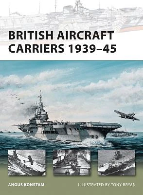 British Aircraft Carriers 1939–45 (New Vanguard #168) (Paperback)