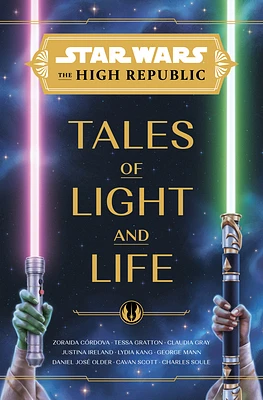 Star Wars: The High Republic: Tales of Light and Life (Star Wars: The High Republic (Young Adult) #6) (Hardcover)