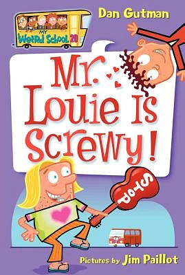 My Weird School #20: Mr. Louie Is Screwy! (Paperback)