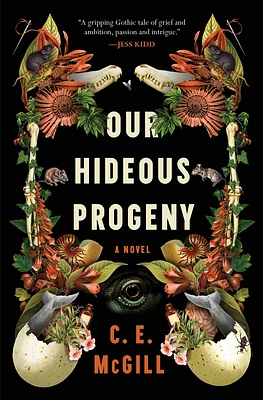 Our Hideous Progeny: A Novel (Hardcover)