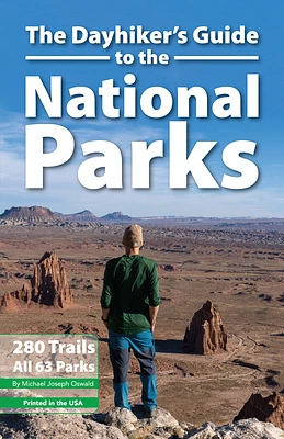 The Dayhiker's Guide to the National Parks: 280 Trails, All 63 Parks (Paperback)