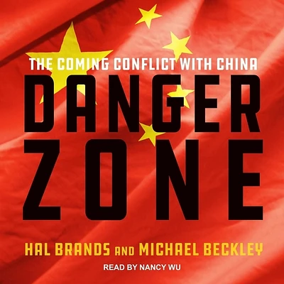 Danger Zone: The Coming Conflict with China (Compact Disc)