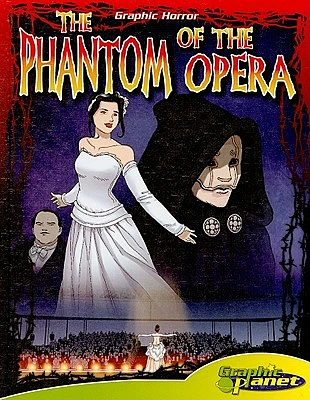 The Phantom of the Opera (Graphic Horror Set 2) (Library Binding)