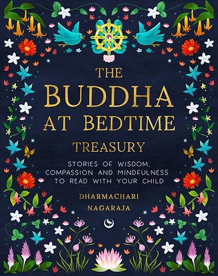 The Buddha at Bedtime Treasury: Stories of Wisdom, Compassion and Mindfulness to Read with Your Child (Hardcover)