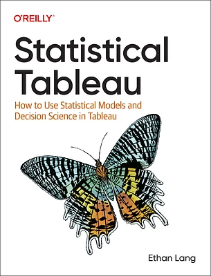 Statistical Tableau: How to Use Statistical Models and Decision Science in Tableau (Paperback)