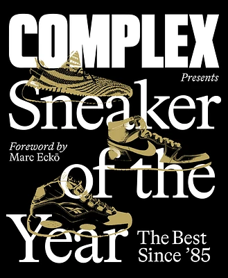 Complex Presents: Sneaker of the Year: The Best Since '85 (Hardcover)