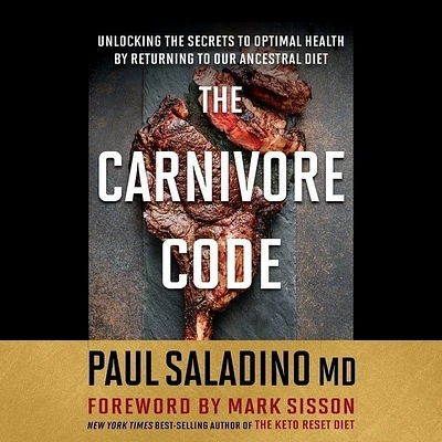 The Carnivore Code: Unlocking the Secrets to Optimal Health by Returning to Our Ancestral Diet (MP3 CD)