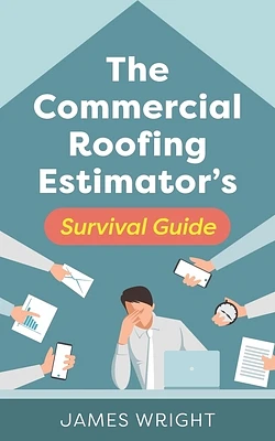 The Commercial Roofing Estimator's Survival Guide (Paperback)