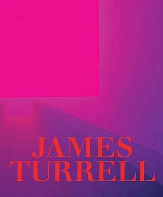 James Turrell: A Retrospective (Hardcover)