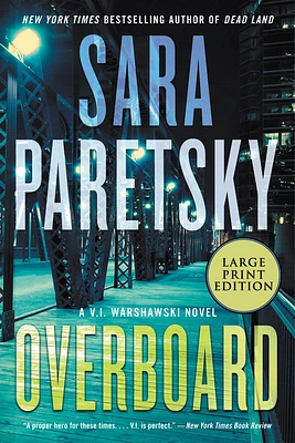 Overboard: A V.I. Warshawski Novel (V.I. Warshawski Novels #22) (Large Print / Paperback)