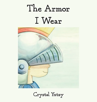 The Armor I Wear (Hardcover)