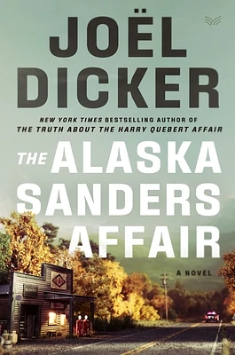 The Alaska Sanders Affair: A Novel (Hardcover)