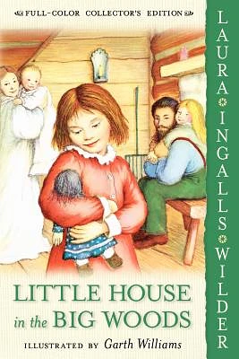 Little House in the Big Woods: Full Color Edition (Paperback)