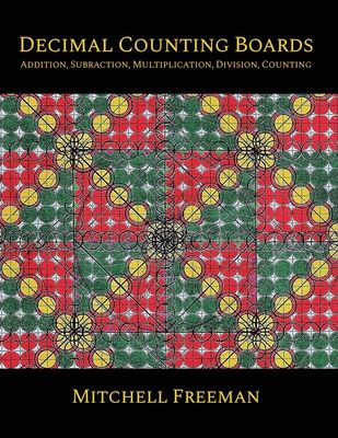 Decimal Counting Boards: (Addition, Subtraction, Multiplication, Division, Counting)