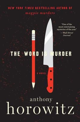 The Word Is Murder: A Novel (A Hawthorne and Horowitz Mystery #1) (Paperback)