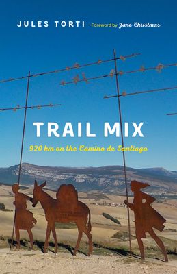 Trail Mix: 920 Km on the Camino de Santiago