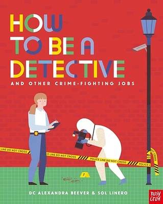 How to Be a Detective and Other Crime-Fighting Jobs (How to be a… #2) (Hardcover)