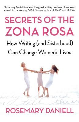 Secrets of the Zona Rosa: How Writing (and Sisterhood) Can Change Women's Lives