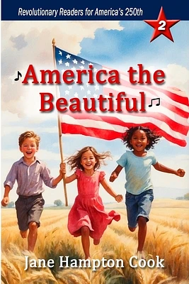 America the Beautiful: Revolutionary Readers for America's 250th Level 2 (Paperback)