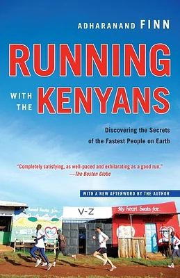 Running with the Kenyans: Discovering the Secrets of the Fastest People on Earth (Paperback)