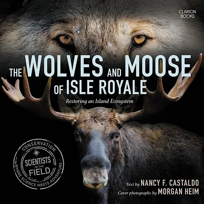 The Wolves and Moose of Isle Royale: Restoring an Island Ecosystem (Scientists in the Field) (MP3 CD)