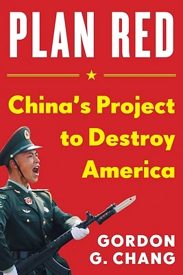 Plan Red: China's Project to Destroy America (Hardcover)