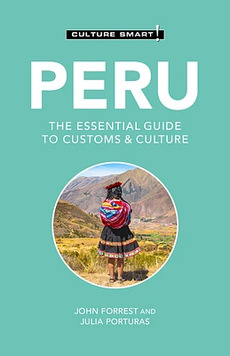 Peru - Culture Smart!: The Essential Guide to Customs & Culture (Paperback)