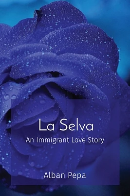 La Selva: An Immigrant Love Story (Paperback)