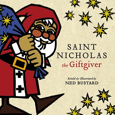 Saint Nicholas the Giftgiver: The History and Legends of the Real Santa Claus (Hardcover)