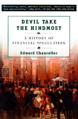 Devil Take the Hindmost: A History of Financial Speculation (Paperback)