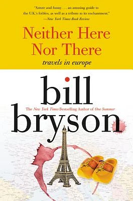 Neither Here Nor There:: Travels in Europe (Paperback)