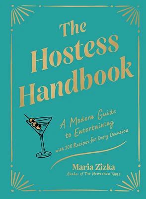 The Hostess Handbook: A Modern Guide to Entertaining (Hardcover)