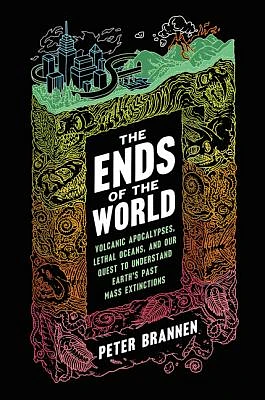 The Ends of the World: Volcanic Apocalypses, Lethal Oceans