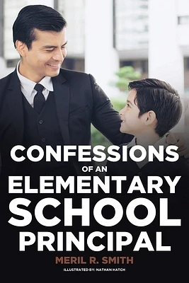 Confessions of an Elementary School Principal (Paperback)