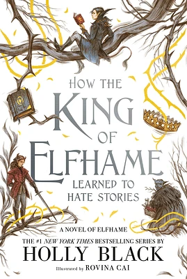 How the King of Elfhame Learned to Hate Stories (The Folk of the Air) (Paperback)