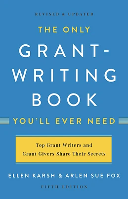 The Only Grant-Writing Book You'll  Ever Need (Paperback)