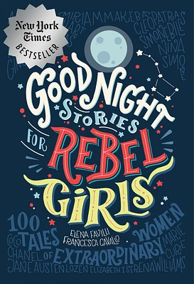 Good Night Stories for Rebel Girls: 100 Tales of Extraordinary Women (Hardcover)